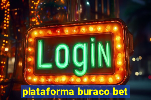 plataforma buraco bet